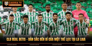 CLB Real Betis ra đời vào khoảng thế kỷ 20
